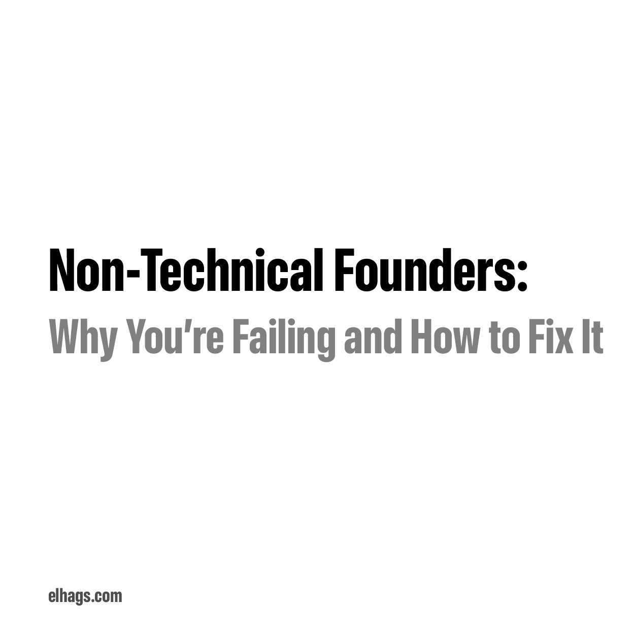 Why most Non-technical founders fail to build a successful product